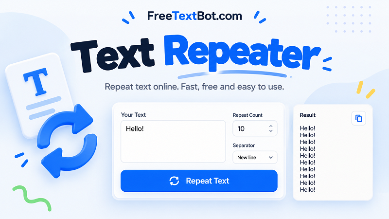 Free Text Repeater Online | FreeTextBot.com